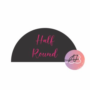 Half Round
